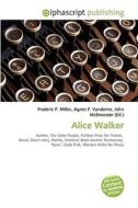 Alice Walker di #Miller,  Frederic P. Vandome,  Agnes F. Mcbrewster,  John edito da Vdm Publishing House