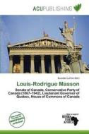 Louis-rodrigue Masson edito da Acu Publishing