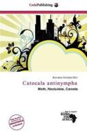 Catocala Antinympha edito da Cede Publishing