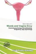 Womb And Vagina Envy edito da Aud Publishing