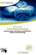 Food Biotechnology edito da Loc Publishing