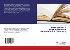 "Yazyk ljubvi" v hudozhestvennom nasledii L.N. Tolstogo di Kosta Solev edito da LAP Lambert Academic Publishing