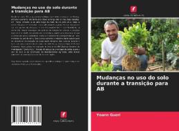 Mudanças no uso do solo durante a transição para AB di Yoann Gueri edito da Edições Nosso Conhecimento