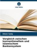 Vergleich zwischen konventionellem und islamischem Bankensystem di Ditmir Sufaj edito da Verlag Unser Wissen