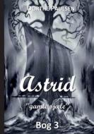 Astrid 3 di Dorthe Paulsen edito da Books on Demand
