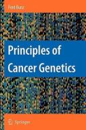 Principles of Cancer Genetics di Fred Bunz edito da Springer Netherlands