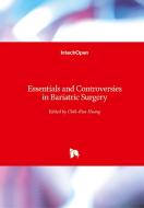 Essentials and Controversies in Bariatric Surgery edito da IntechOpen