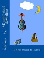 Metodo Inicial de Violino di Carla Louro edito da Arts2science