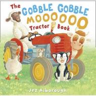 The Gobble Gobble Moooooo Tractor Book di Jez Alborough edito da Harpercollins Publishers