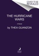 The Hurricane Wars di Thea Guanzon edito da Harper Collins Publ. USA