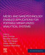 Micro- And Nanotechnology Enabled Applications for Portable Miniaturized Analytical Systems edito da ELSEVIER