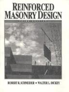 Reinforced Masonry Design di Robert R. Schneider, Walter L. Dickey edito da Pearson Education (us)