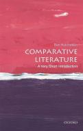Comparative Literature: A Very Short Introduction di Ben (Professor of European Literature Hutchinson edito da Oxford University Press