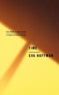 Time di Eva Hoffman edito da Picador USA