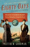 Eighty Days di Matthew Goodman edito da Random House USA Inc