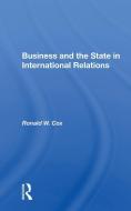 Business And The State In International Relations di Ronald W Cox edito da Taylor & Francis Ltd