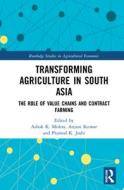 Transforming Agriculture In South Asia edito da Taylor & Francis Ltd