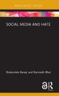 Social Media And Hate di Shakuntala Banaji, Ram Bhat edito da Taylor & Francis Ltd