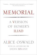 Memorial: A Version of Homer's Iliad di Alice Oswald edito da W W NORTON & CO