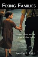Fixing Families di Jennifer A. Reich edito da Routledge