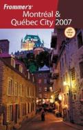 Frommer\'s Montreal And Quebec City di Herbert B. Livesey, Leslie Brokaw edito da John Wiley And Sons Ltd