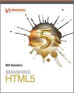 Smashing Html 5 di Bill Sanders edito da John Wiley And Sons Ltd
