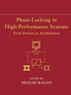 Phase-Locking in High-Performance System di Razavi edito da John Wiley & Sons