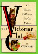 The Victorian Cat di Sted Mays edito da Random House Usa Inc