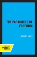 The Paradoxes Of Freedom di Sidney Hook edito da University Of California Press