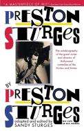 Preston Sturges by Preston Sturges: His Life in His Words di Preston Sturges edito da TOUCHSTONE PR