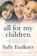 All for My Children di Sally Faulkner edito da Hachette Australia
