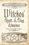 Llewellyn\'s 2009 Witches\' Spell-a-day Almanac edito da Llewellyn Publications,u.s.