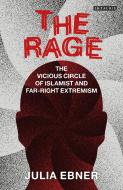 The Rage di Julia Ebner edito da I.b. Tauris & Co. Ltd.