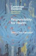 Responsibility For Health di Sven Ove Hansson edito da Cambridge University Press