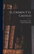 El crimen y el castigo di Pedro Pedraza y. Paez, Fyodor Dostoyevsky edito da LEGARE STREET PR