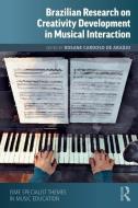 Brazilian Research On Creativity Development In Musical Interaction edito da Taylor & Francis Ltd