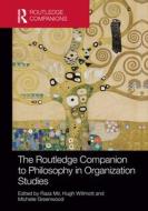 The Routledge Companion To Philosophy In Organization Studies edito da Taylor & Francis Ltd