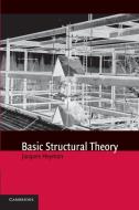 Basic Structural Theory di Jacques Heyman edito da Cambridge University Press