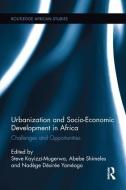 Urbanization and Socio-Economic Development in Africa di Steve Kayizzi-Mugerwa edito da Taylor & Francis Ltd