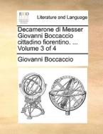 Decamerone Di Messer Giovanni Boccaccio Cittadino Fiorentino. ... Volume 3 Of 4 di Professor Giovanni Boccaccio edito da Gale Ecco, Print Editions