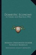 Domestic Economy: In Theory and Practice (1901) di Marion Greenwood Bidder, Florence Baddeley edito da Kessinger Publishing