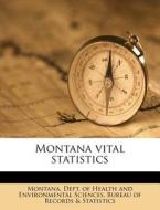 Montana Vital Statistics edito da Nabu Press
