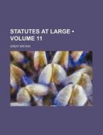Statutes At Large (volume 11) di Great Britain edito da General Books Llc