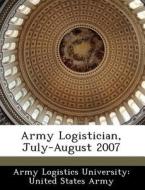 Army Logistician, July-august 2007 edito da Bibliogov