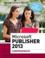 Microsoft Publisher 2013: Comprehensive di Joy L. Starks edito da CENGAGE LEARNING