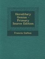 Hereditary Genius di Francis Galton edito da Nabu Press