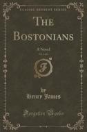 The Bostonians, Vol. 2 Of 2 di Henry James edito da Forgotten Books