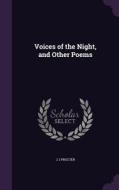 Voices Of The Night, And Other Poems di J J Procter edito da Palala Press