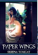 Paper Wings di Serena Toxicat edito da Lulu.com