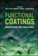 Functional Coatings: Innovations and Challenges di Raj K Arya edito da WILEY